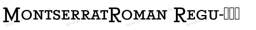 MontserratRoman Regu字体转换
